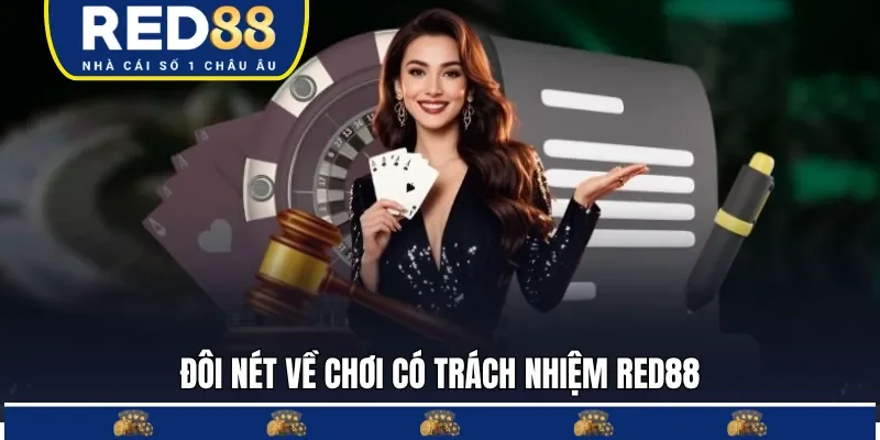 Chơi có trách nhiệm RED88 giúp giải trí an toàn